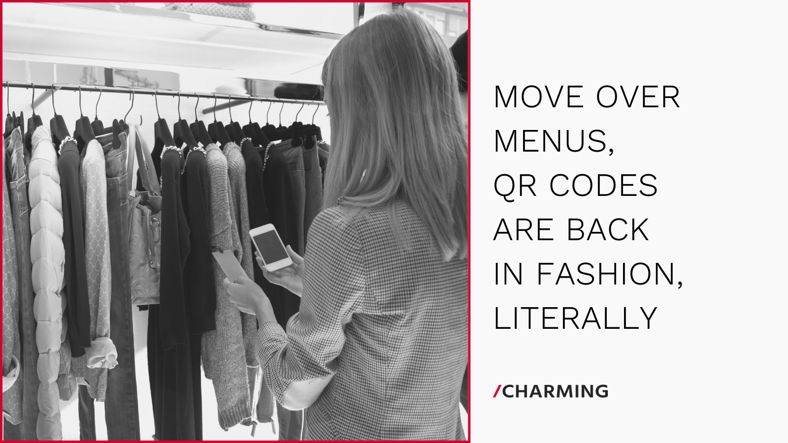 MOVE OVER MENUS, QR CODES ARE BACK IN FASHION (LITERALLY)